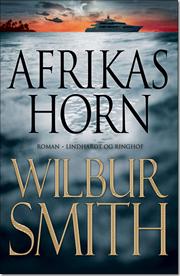 Wilbur A. Smith - Afrikas horn - 2011